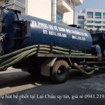 Dịch vụ hút bể phốt tại Lai Châu uy tín giá rẻ 0941.219.219
