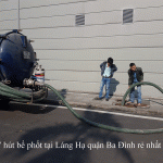 DV hút bể phốt tại Láng Hạ quận Ba Đình rẻ nhất 0941.219.219